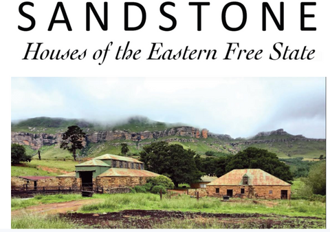 Sandstone Houses of the Eastern Free State  - Pre Publication sale