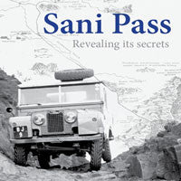 SANI PASS: Revealing its Secrets - OUT OF PRINT